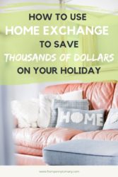 How to use home exchange to save thousands of dollars on your holiday