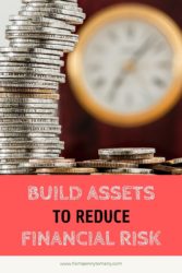 Create assets to reduce financial risk