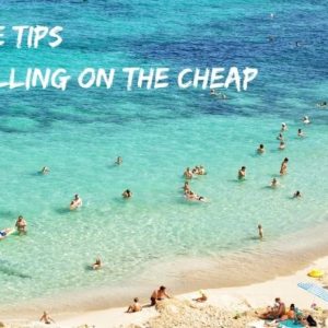 Unique tips travelling on the cheap