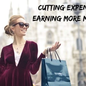 Cutting expenses vs earning more money_