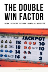 Using the double win factor in your financial choices