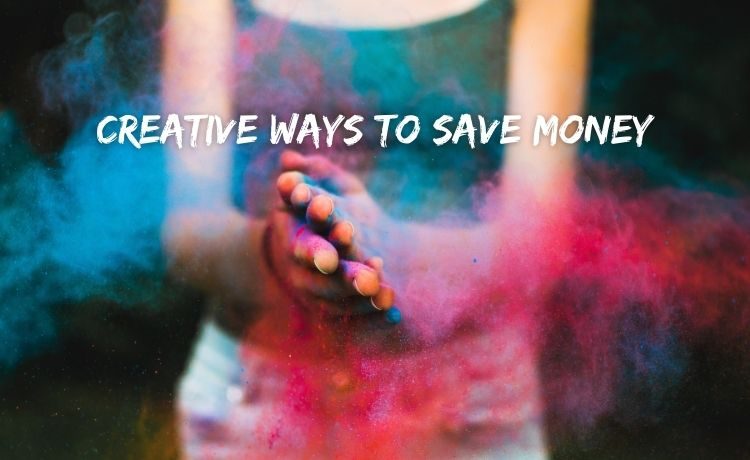 Creative ways to save money